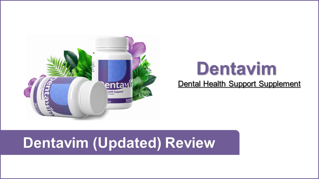 Dentavim benefits, real or scam